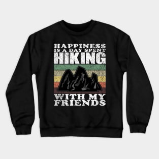 Hiking With My Friends Funny Hiking Quotes Crewneck Sweatshirt